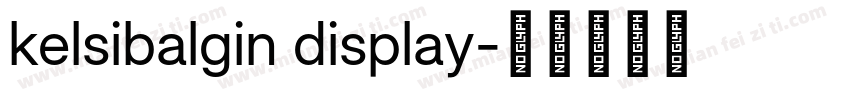 kelsibalgin display字体转换
